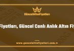 Bitlis Altın Fiyatları, Güncel Canlı Anlık Altın Fiyatları Bitlis