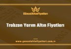 Trabzon Yarım Altın Fiyatları